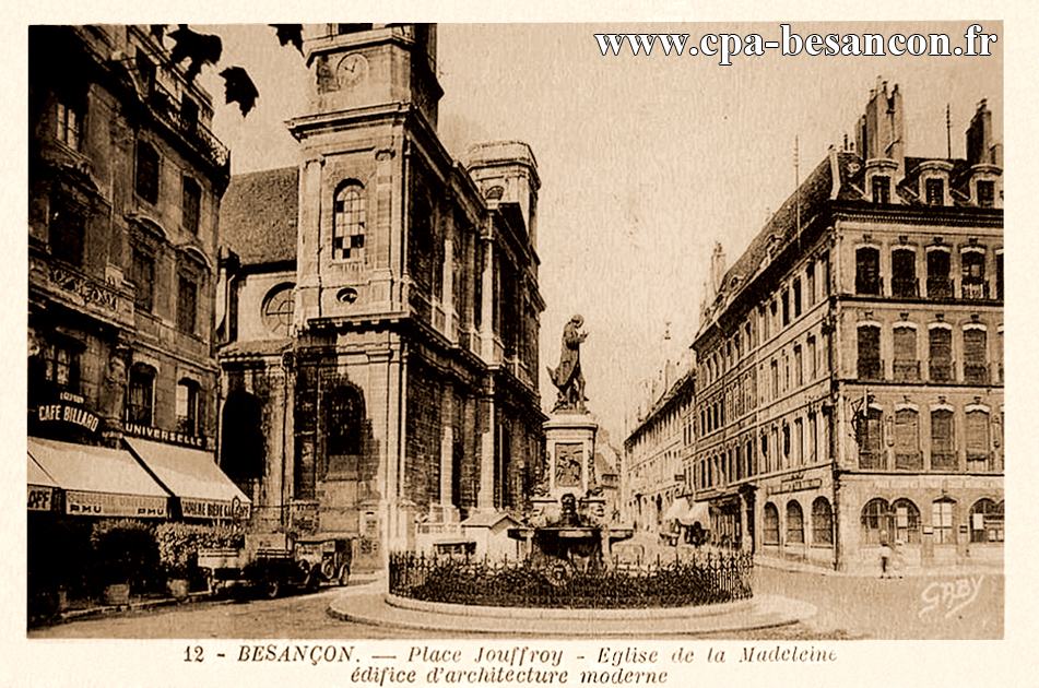 12 - BESANÇON. - Place Jouffroy - Eglise de la Madeleine édifice d'architecture moderne